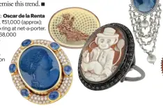  ??  ?? From left: Oscar de la Renta pendant, ` 51,000 (approx);
Amedeo ring at net-a-porter. com, ` 2,68,000 (approx);
Bulgari pendant, price upon request.