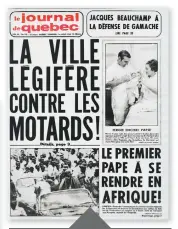  ??  ?? 1969 Déjà en 1969, la Ville légiférait contre la présence des motards dans le Vieux-québec, à la suite de plaintes des commerçant­s et citoyens.