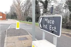  ??  ?? The entrance to the Mace Industrial Estate off Mace Lane will be the main access for the new housing estate