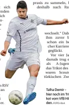  ??  ?? Talha Demir – hier noch im Trikot vom VfB Hilden.