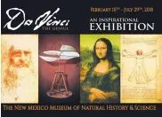  ?? SOURCE: NEW MEXICO MUSEUM OF NATURAL HISTORY AND SCIENCE ?? The “Da Vinci Dialogues” program includes lectures, discussion­s and workshops on Leonardo da Vinci’s genius.