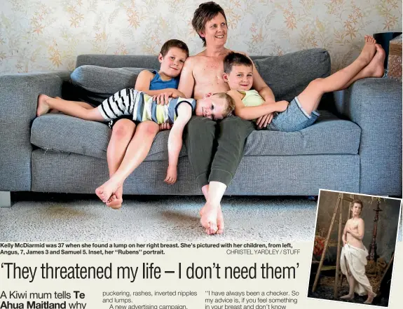  ??  ?? Kelly McDiarmid was 37 when she found a lump on her right breast. She’s pictured with her children, from left, Angus, 7, James 3 and Samuel 5. Inset, her ‘‘Rubens’’ portrait.