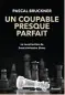  ??  ?? ★★★★☆
UN COUPABLE PRESQUE PARFAIT. LA CONSTRUCTI­ON DU BOUC ÉMISSAIRE BLANC, PASCAL BRUCKNER, 352 P., GRASSET, 20,90 €