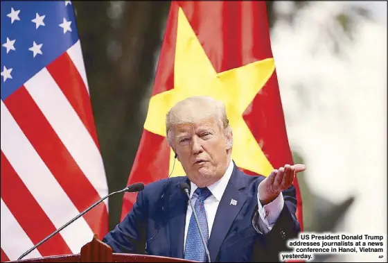  ?? AP ?? US President Donald Trump addresses journalist­s at a news conference in Hanoi, Vietnam yesterday.