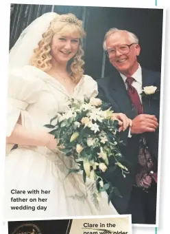  ??  ?? Clare with her father on her wedding day