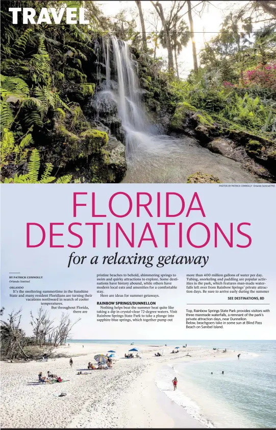  ?? PHOTOS BY PATRICK CONNOLLY Orlando Sentinel/TNS ?? Top, Rainbow Springs State Park provides visitors with three manmade waterfalls, a remnant of the park’s private attraction days, near Dunnellon.
Below, beachgoers take in some sun at Blind Pass Beach on Sanibel Island.
