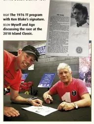  ??  ?? RIGHT The 1976 TT program with Ken Blake’s signature. BELOW Myself and Ago discussing the race at the 2018 Island Classic.