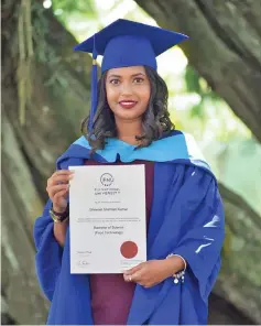  ?? ?? Sheenal Shimran Kumar, a graduate from Fiji National University’s Bachelor of Science in Food Technology.