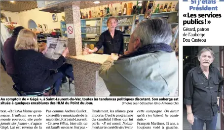  ?? (Photos Jean-Sébastien Gino-Antomarchi) ?? Au comptoir de « Gégé », à Saint-Laurent-du-Var, toutes les tendances politiques discutent. Son auberge est située à quelques encablures des HLM du Point du Jour.