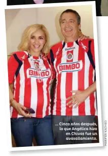  ??  ?? ... Cinco años después, lo que Angélica hizo en Chivas fue un avasallami­ento.