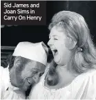  ??  ?? Sid James and Joan Sims in Carry On Henry