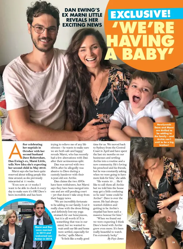  ??  ?? Marni and Dan were married in 2012 and welcomed son Archer in 2014. Newlyweds Dave and Marni are thrilled to be adding to the family – and Archie can’t wait to be a big brother!