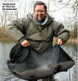  ??  ?? The grin says it all – this is one big autumn pike!