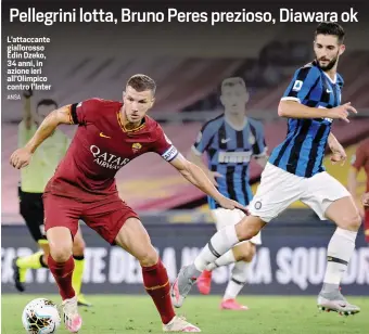  ?? ANSA ?? L’attaccante gialloross­o Edin Dzeko, 34 anni, in azione ieri all’Olimpico contro l’Inter