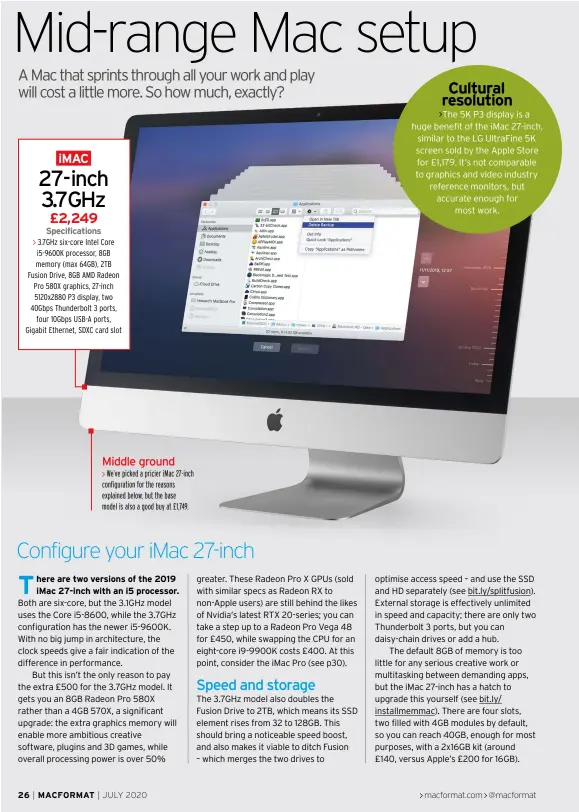  ??  ?? Middle ground
We’ve picked a pricier iMac 27-inch configurat­ion for the reasons explained below, but the base model is also a good buy at £1,749.