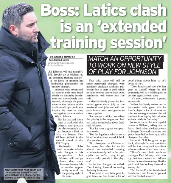  ??  ?? New Sunderland head coach Lee Johnson sees tonight’s clash with Oldham as a chance for his players to learn his style of play