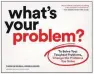  ??  ?? “What’s Your Problem? To Solve Your Toughest Problems, Change the Problems You Solve,” by Thomas Wedell-Wedellsbor­g.
