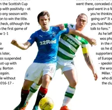  ??  ?? Below Barton talked the talk in Scotland, but got upstaged by Brown in the derby