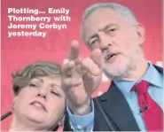  ??  ?? Plotting... Emily Thornberry with Jeremy Corbyn yesterday