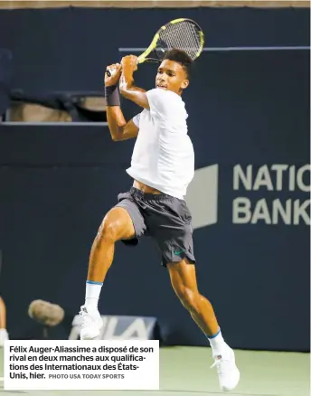  ?? PHOTO USA TODAY SPORTS ?? Félix Auger-aliassime a disposé de son rival en deux manches aux qualificat­ions des Internatio­naux des ÉtatsUnis, hier.