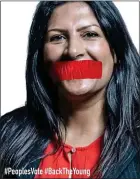  ??  ?? REMOVED: The poster showing MP Preet Kaur Gill’s mouth taped up