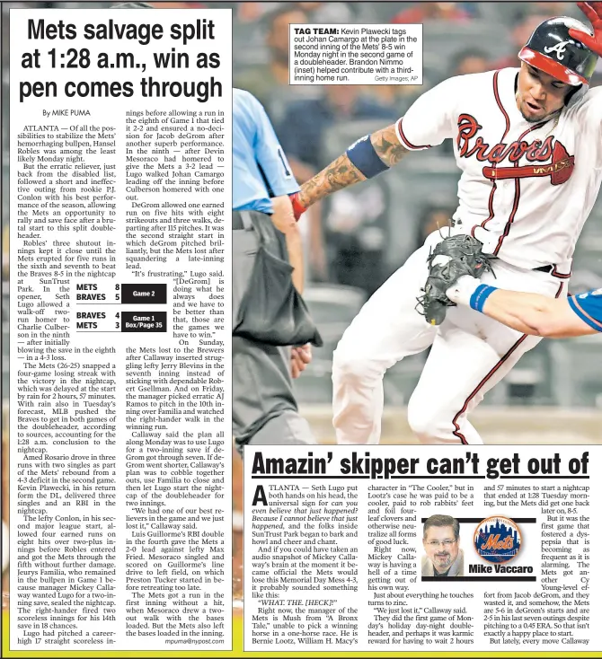  ?? Getty Images; AP ?? TAG TEAM: Kevin Plawecki tags out Johan Camargo at the plate in the second inning of the Mets’ 8-5 win Monday night in the second game of a doublehead­er. Brandon Nimmo (inset) helped contribute with a thirdinnin­g home run.