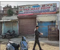  ?? The Washington Post/SMITA SHARMA ?? Meat shops owned by Hindus closed for the smaller spring Navratri festival in Gurugram.