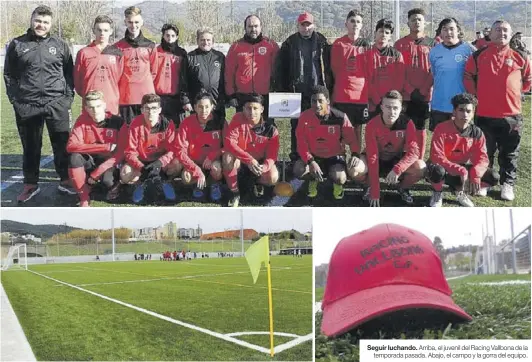  ??  ?? Seguir luchando. Arriba, el juvenil del Racing Vallbona de la temporada pasada. Abajo, el campo y la gorra del equipo.