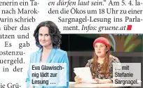  ??  ?? Eva Glawischni­g lädt zur Lesung … … mit Stefanie Sargnagel.