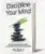  ??  ?? Discipline Your Mind Author: Zoe McKey
Price: Rs 656 (Paperback) CreateSpac­e Independen­t Publishing