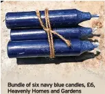  ??  ?? Bundle of six navy blue candles, £6, Heavenly Homes and Gardens
A rustic navy blue candle imbibes thoughts of Provencal blue room settings, painted blue shutters and lavender fields. The next best thing? Style them in a country basket next to your bedside table with bunches of dried lavender