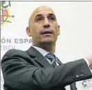  ?? FOTO: EFE ?? Rubiales confirmó a Luis Enrique