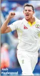  ??  ?? Josh Hazlewood