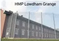  ??  ?? HMP Lowdham Grange