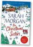  ??  ?? “The Christmas Sisters” by Sarah Morgan is published by HQ, Harpercoll­ins in paperback, ebook and audio