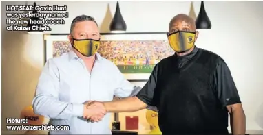  ?? Picture: www.kaizerchie­fs.com ?? HOT SEAT: Gavin Hunt was yesterday named the new head coach of Kaizer Chiefs.