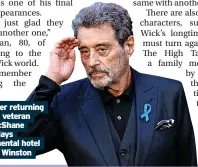  ?? ?? Another returning star is veteran Ian Mcshane who plays Continenta­l hotel owner Winston