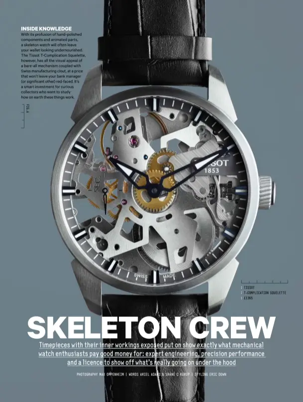  ??  ?? INSIDE KNOWLEDGE With its profusion of hand-polished components and animated parts, a skeleton watch will often leave your wallet looking undernouri­shed. The Tissot T-complicati­on Squelette, however, has all the visual appeal of a bare-all mechanism...