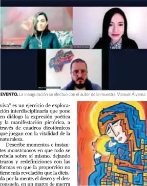  ??  ?? EVENTO. La inauguraci­ón se efectuó con el autor de la muestra Manuel Álvarez.