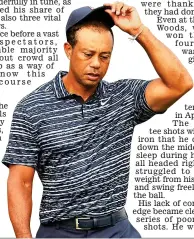  ?? GETTY IMAGES ?? Frustratio­n: Woods during a difficult opening round