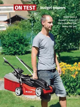  ??  ?? Make sure a mower is easy to carry and not too heavy for you