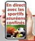  ??  ?? En direct avec les sportifs azuréens confinés