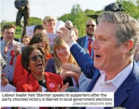  ?? ?? Labour leader Keir Starmer speaks to supporters after the party clinched victory in Barnet in local government elections
JONATHAN BRADY/PA WIRE