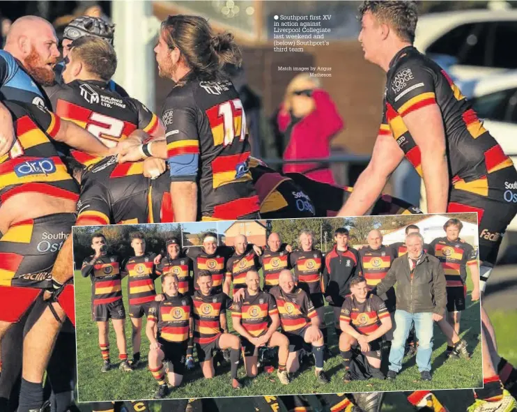  ?? Match images by Angus Matheson ?? Southport first XV in action against Liverpool Collegiate last weekend and (below) Southport’s third team
