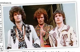  ??  ?? Supergroup: With Eric Clapton, left, and Jack Bruce in Cream