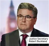  ??  ?? Justice Secretary Robert Buckland