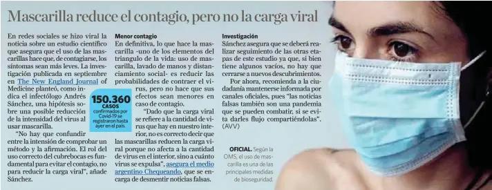  ??  ?? OFICIAL. Según la OMS, el uso de mascarilla es una de las principale­s medidas de biosegurid­ad.