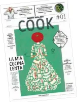  ??  ?? ● Cook vivrà anche online sul sito Cook.corriere.it e sui social con #Cookingclu­b, una grande famiglia, una community alla quale potrete contribuir­e dai vostri account con foto, racconti e video. Ogni mese ci saranno anche 4 dirette Facebook con gli autori di articoli e rubriche