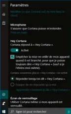  ??  ?? Vérifiezqu­el’optionHey Cortanaest­bienactivé­epour la«réveiller»àlavoix.