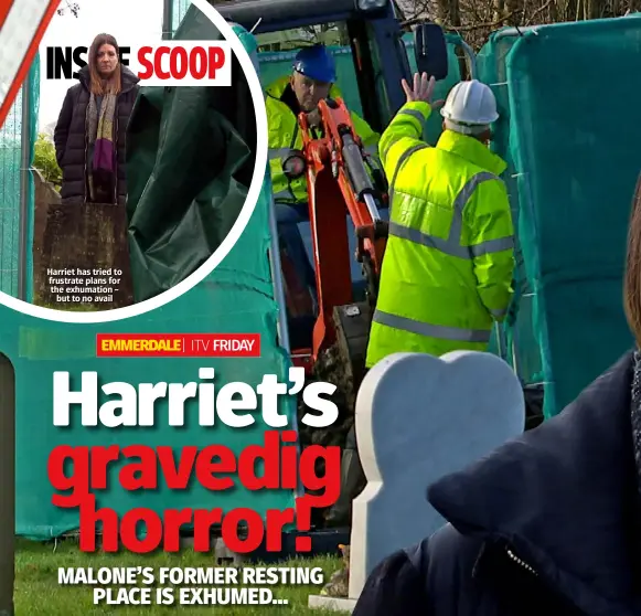  ??  ?? Harriet has tried to frustrate plans for the exhumation – but to no avail